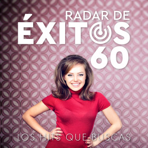 Various的專輯Radar De Éxitos 60 - Los Hits Que Buscas