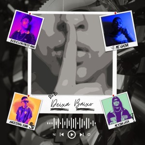 ดาวน์โหลดและฟังเพลง Deixa Baixo (Explicit) พร้อมเนื้อเพลงจาก BodeLoko013
