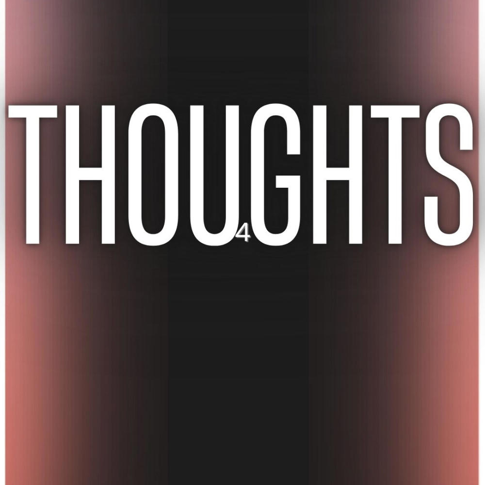 Thoughts 4