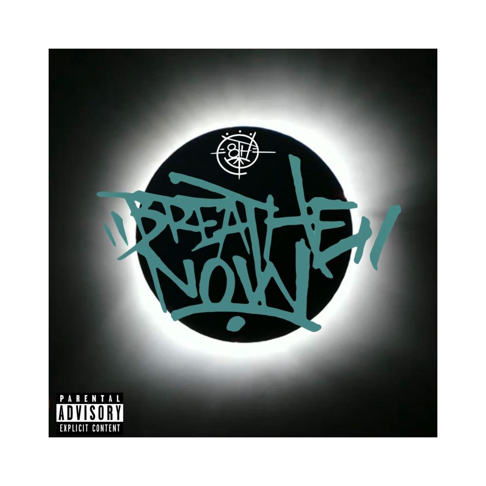 BREATHE NOW (Explicit)