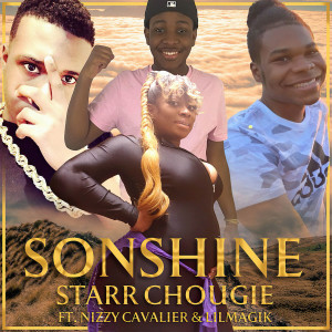 收聽CHOUGIE的Sonshine Starr Chougie歌詞歌曲
