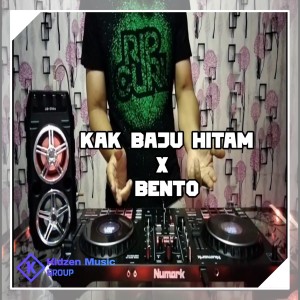 ดาวน์โหลดและฟังเพลง KAKA BAJU HITAM / BENTO พร้อมเนื้อเพลงจาก DJ MANADO