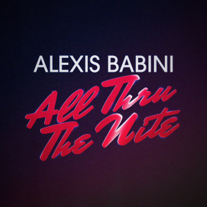 Alexis Babini的专辑All Thru the Nite