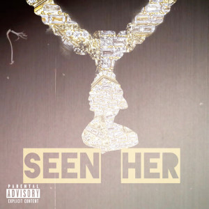 Listen to Seen Her (Explicit) song with lyrics from H.U.G.O TAE