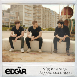 ดาวน์โหลดและฟังเพลง Stuck In Your Shadow พร้อมเนื้อเพลงจาก Edgär