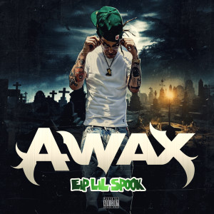A-Wax的专辑EIP Lil Spook (Explicit)