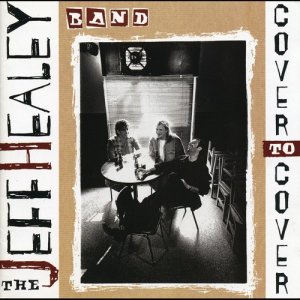The Jeff Healey Band的專輯Cover To Cover