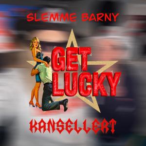 Album Get Lucky 2024 (Explicit) oleh KANSELLERT