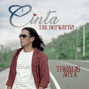 Dengarkan lagu Cinta Tak Berwarna (Versi Akustik) nyanyian Thomas Arya dengan lirik
