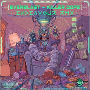 收聽Everblast的Killer Dope (Endeavour Remix)歌詞歌曲