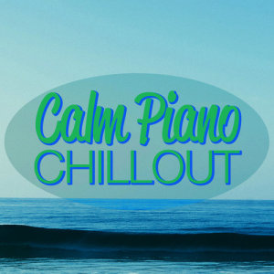 Calming Piano Music的專輯Calm Piano Chillout