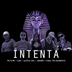 Album Intenta (feat. DOB, Alizzha Zea, Jeiggien, Kuma The Dangerous) from Pin Flow