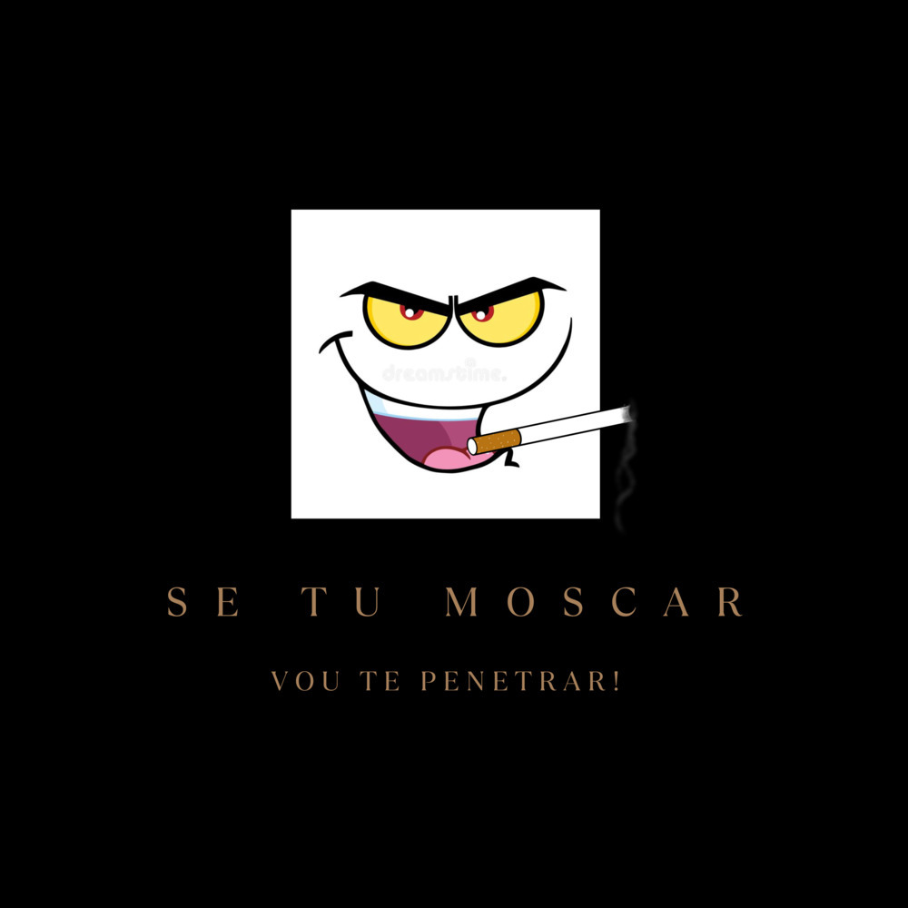 Se Tu Mosca Vou Te Penetra (Explicit)