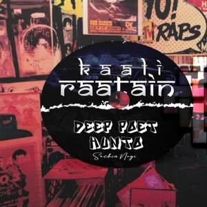 Listen to Kaali Raatein song with lyrics from Deep Poet