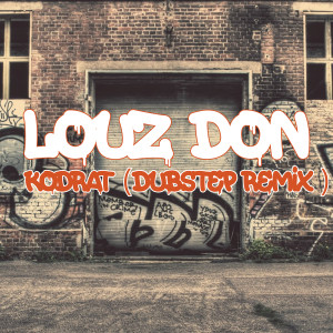 Dengarkan lagu Kodrat (Dubstep Remix) nyanyian Louz Don dengan lirik