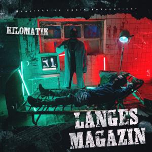 收聽Kilomatik的LANGES MAGAZIN (Explicit)歌詞歌曲