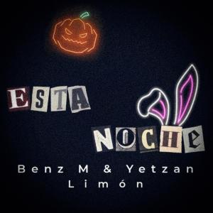 Benz M的專輯Esta noche (feat. Yetzan & Limon) (Explicit)