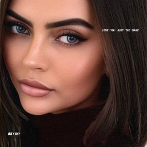 อัลบัม Love You Just The Same (Explicit) ศิลปิน George & Ivy