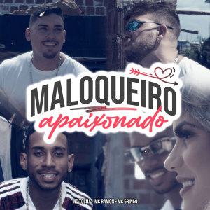 ดาวน์โหลดและฟังเพลง Maloqueiro Apaixonado พร้อมเนื้อเพลงจาก Mc Tocha