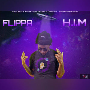 Flippa的专辑H.I.M (Explicit)