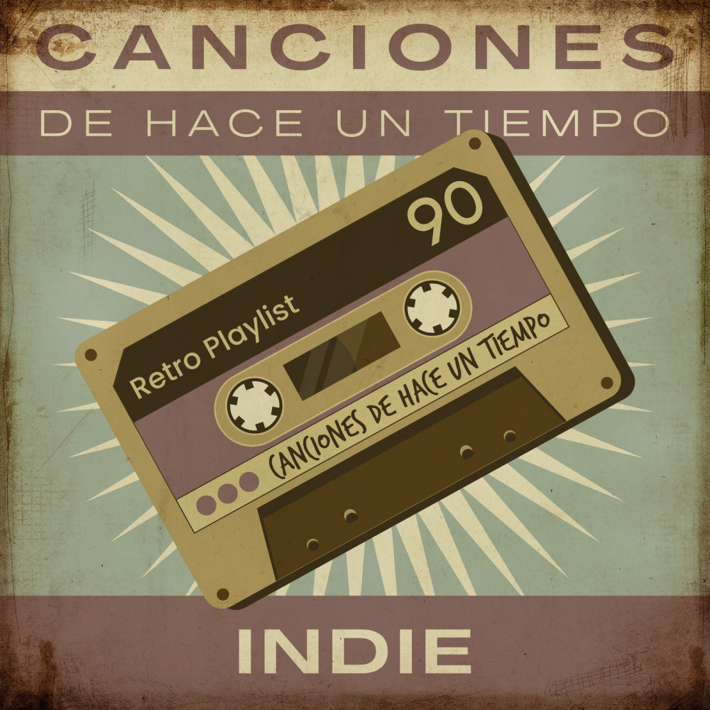 Canciones De Hace Un Tiempo - Indie (Explicit)
