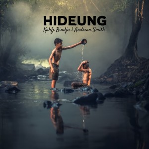 收听Andrian Smith的Hideung歌词歌曲