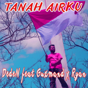 Dengarkan Tanah Airku lagu dari Deden dengan lirik
