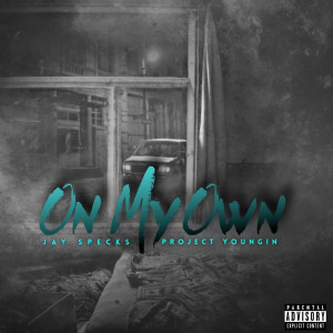 Dengarkan On My Own (Explicit) lagu dari Jay Specks dengan lirik
