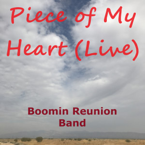 Boomin Reunion Band的專輯Piece of My Heart (Live)