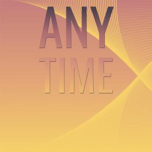 Any Time dari Silvia Natiello-Spiller