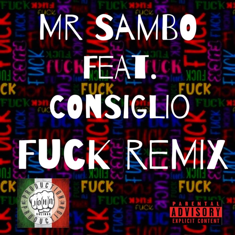 CONSIGLIO-MR SAMBO " FUCK RMX" (Explicit)