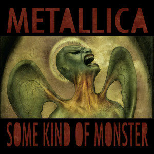อัลบัม Some Kind Of Monster (Explicit) ศิลปิน Metallica