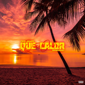 Album Que Calor (Explicit) from Diemexbaby