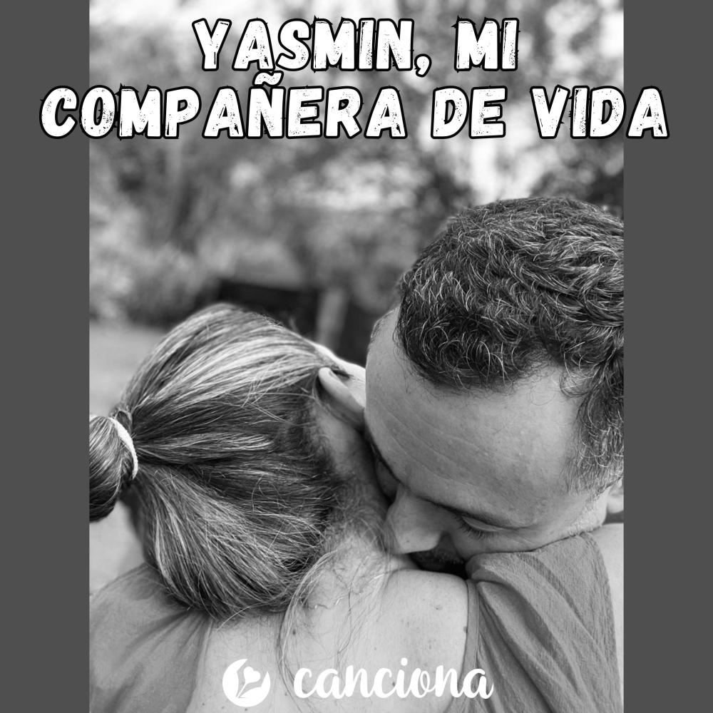 Yasmin, mi compañera de vida