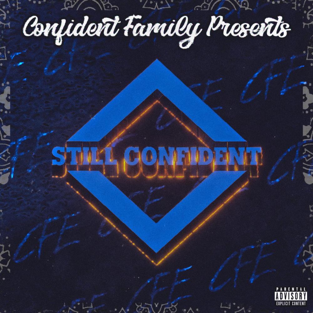 Still Confident (feat. AuthenticB & C.F.E Kash) (Explicit)