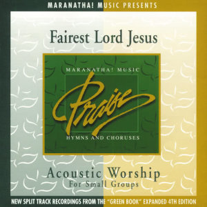 Maranatha! Acoustic的專輯Acoustic Worship: Fairest Lord Jesus