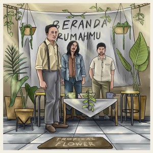 Album Beranda Rumahmu from Tropical Flower