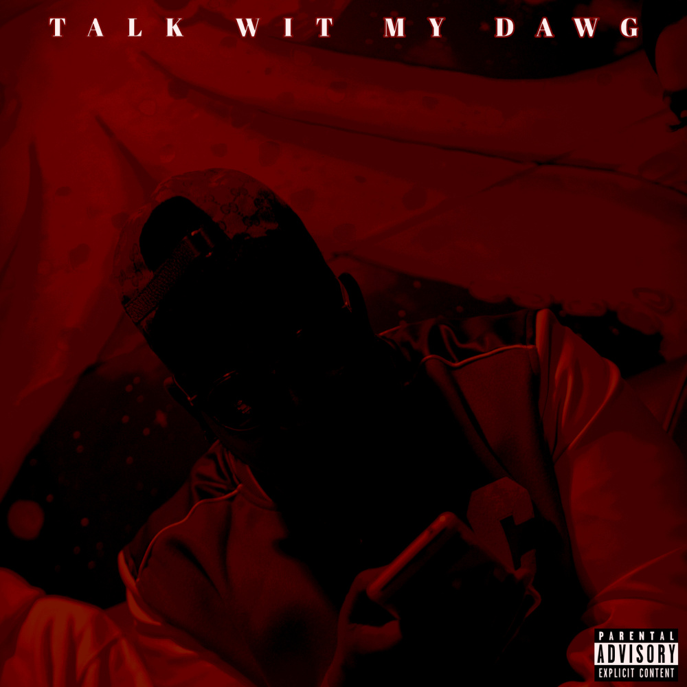 Talk Wit My Dawg (Explicit)