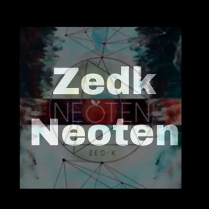 Listen to Neoten song with lyrics from Zedk