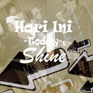 收聽SHINE (ရှိုင်း)的Hari Ini (Sunday School Rock Version)歌詞歌曲