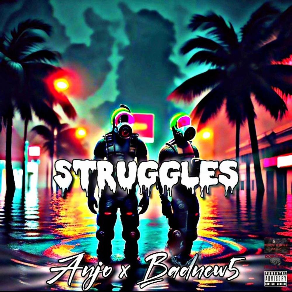 Struggles (feat. Bad New5) (Explicit)
