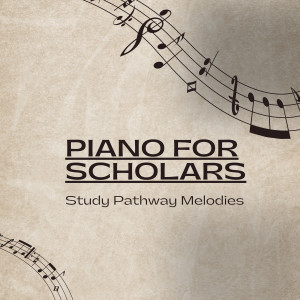 Piano for Scholars: Study Pathway Melodies