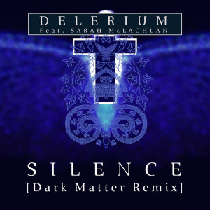 Silence (Dark Matter Remix) dari Sarah McLachlan