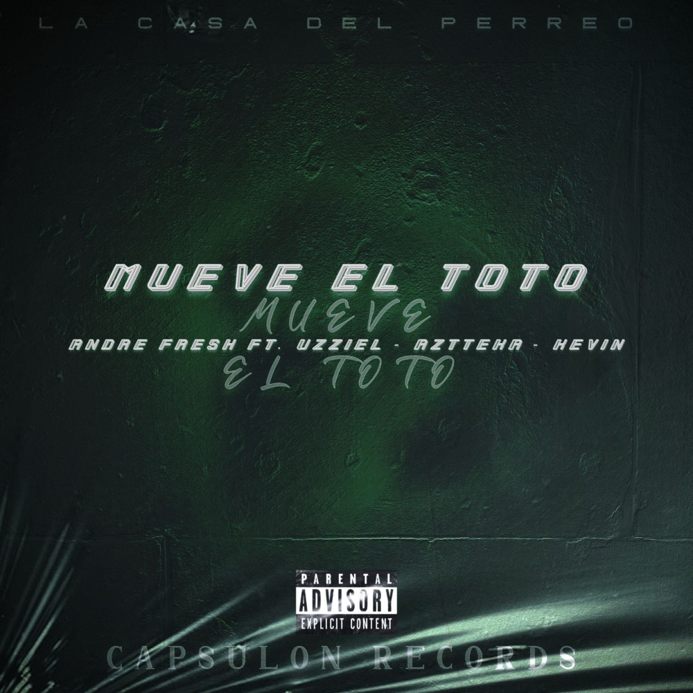 Mueve el toto (feat. Uzziel, Kevinn & Aztteka) (Explicit)
