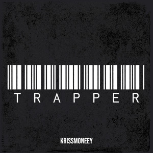 KrissMoneey的專輯Trapper (Explicit)
