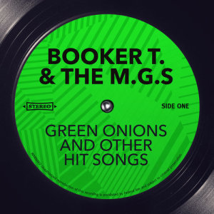 Album Green Onions and other Hit Songs oleh Booker T. & The M.G.s
