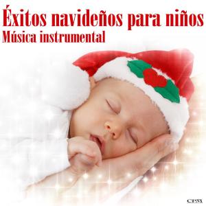 Album Éxitos navideños para niños - Música instrumental oleh Los Niños de Navidad