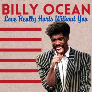อัลบัม Love Really Hurts without You ศิลปิน Billy Ocean