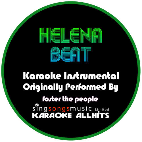 Helena Beat (Originally Performed By Foster The People) {Karaoke Instrumental Version}