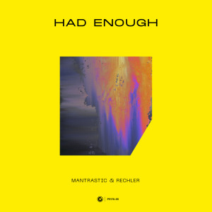 ดาวน์โหลดและฟังเพลง Had Enough (Extended Mix) พร้อมเนื้อเพลงจาก Mantrastic
